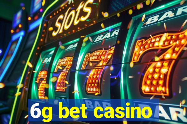 6g bet casino